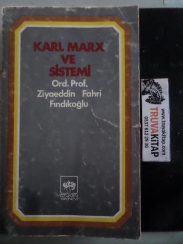 Karl Marx ve Sistemi Ziyaeddin Fahri Fındıkoğlu