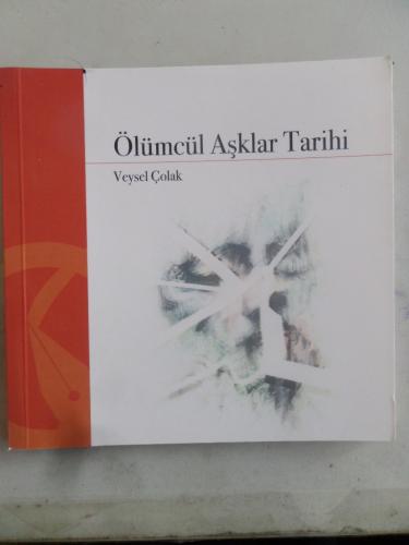 Ölümcül Aşklar Tarihi Veysel Çolak