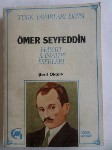 Ömer Seyfeddin Hayatı Sanatı ve Eserleri Şerif Oktürk