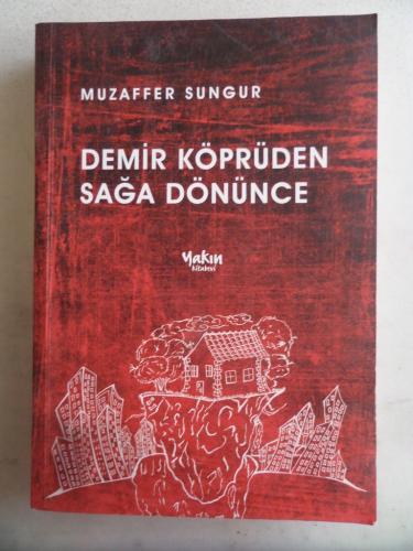 Demir Köprüden Sağa Dönünce Muzaffer Sungur