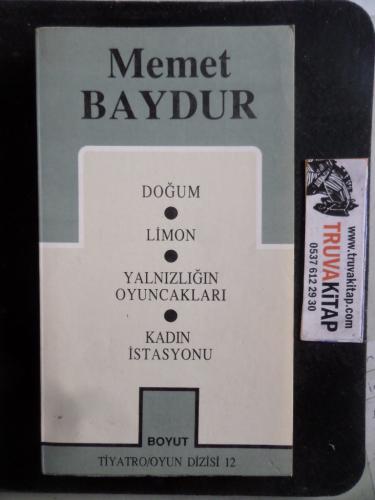 Doğum - Limon - Yalnızlığın Oyuncakları - Kadın İstasyonu Mehmet Baydu