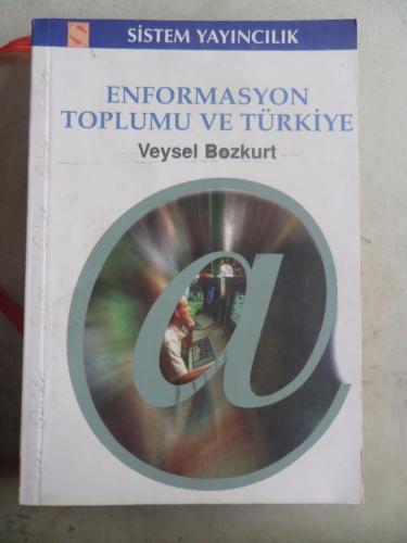 Enformasyon Toplumu ve Türkiye Veysel Bozkurt