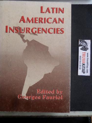 Latin American Insurgencies Georges Fauriol