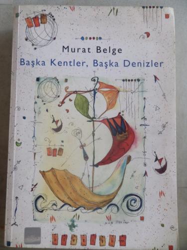 Başka Kentler Başka Denizler Murat Belge