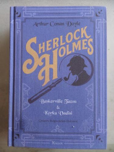 Baskerville Tazısı & Korku Vadisi Sir Arthur Conan Doyle