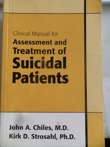 Clinical Manual For Assessment and Treatment of Suicidal Patients John