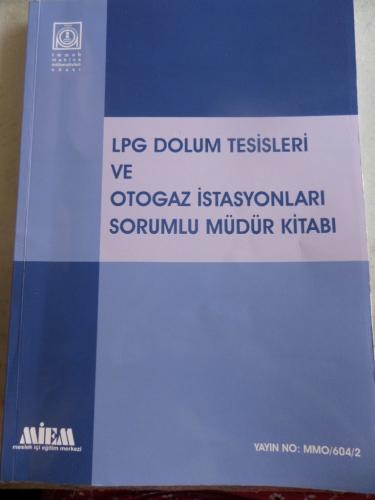 LPG Dolum Tesisleri ve Otogaz İstasyonları Sorumlu Müdür Kitabı