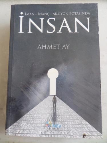 İman İnanç Aksiyon Potasında İnsan Ahmet Ay