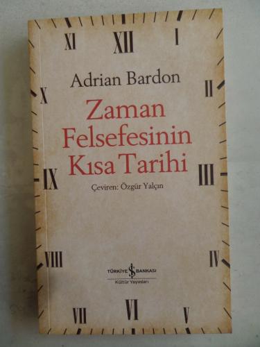 Zaman Felsefesinin Kısa Tarihi Adrian Bardon