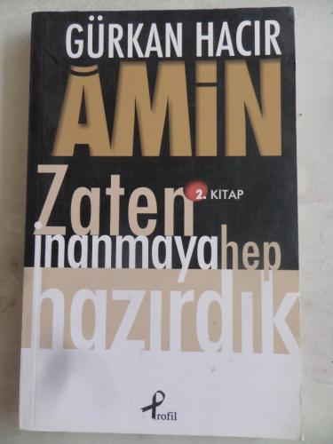 Amin 2. Kitap Zaten İnanmaya Hep Hazırdık Gürkan Hacır