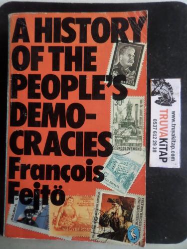 A History Of The People's Demo-Cracies François Fejto