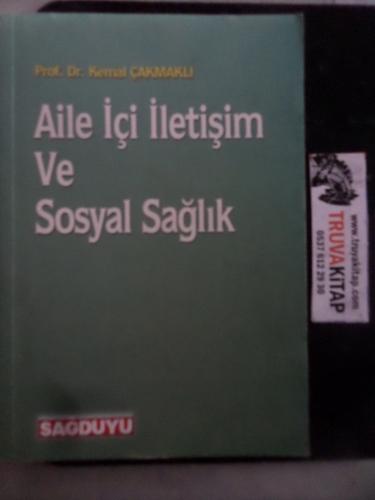 Aile İçi İletişim ve Sosyal Sağlık Kemal Çakmaklı