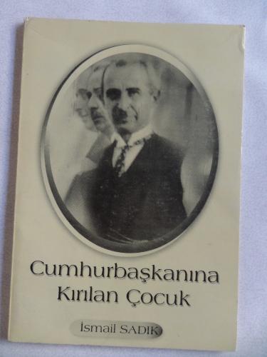 Cumhurbaşkanına Kırılan Çocuk İsmail Sadık