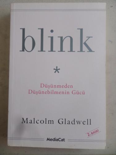 Blink Düşünmeden Düşünebilmenin Gücü Malcolm Gladwell