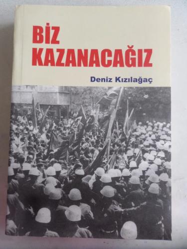 Biz Kazanacağız Deniz Kızılağaç