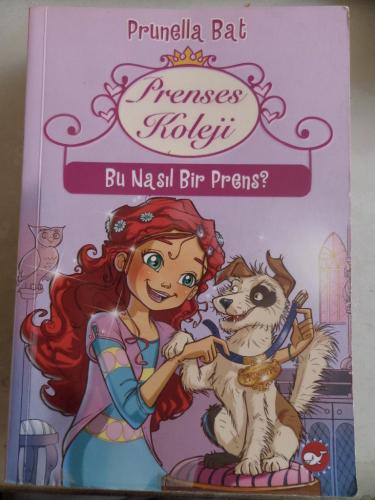 Prenses Koleji 2 Bu Nasıl Bir Prens Prunella Bat