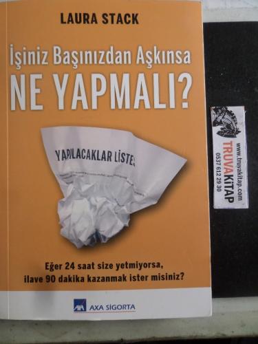 İşiniz Başınızdan Aşkınsa Ne Yapmalı ? Laura Stack