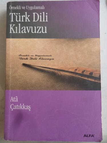 Örnekli ve Uygulamalı Türk Dili Kılavuzu Ata Çatıkkaş