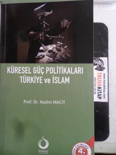 Küresel Güç Politikaları Türkiye ve İslam Nadim Macit