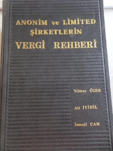 Anonim ve Limited Şirketlerin Vergi Rehberi Yılmaz Özer