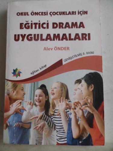 Okul Öncesi Çocukları İçin Eğitici Drama Uygulamaları Alev Önder