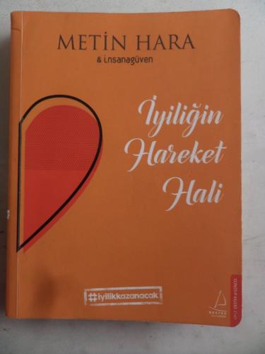 İyiliğin Hareket Hali Metin Hara