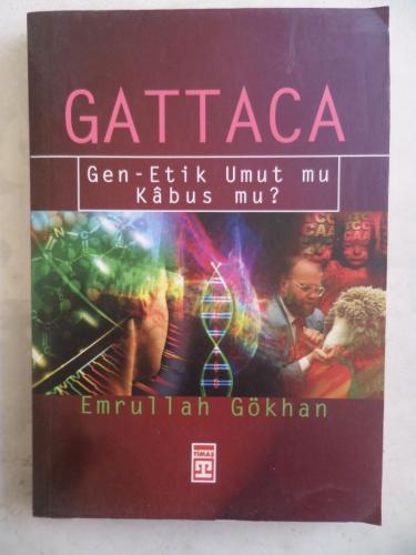 Gattaca Gen-Etik Umut Mu Kabus Mu ? Emrullah Gökhan