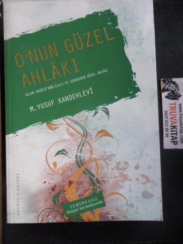 Onun Güzel Ahlakı M. Yusuf Kandehlevi