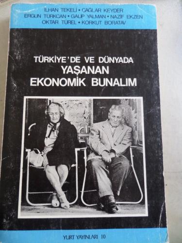 Türkiye'de ve Dünyada Yaşanan Ekonomik Bunalım İlhan Tekeli