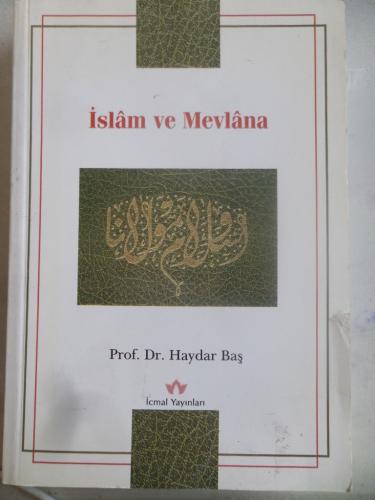 İslam ve Mevlana Haydar Baş