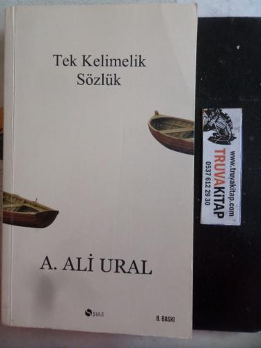 Tek Kelimelik Sözlük A. Ali Ural