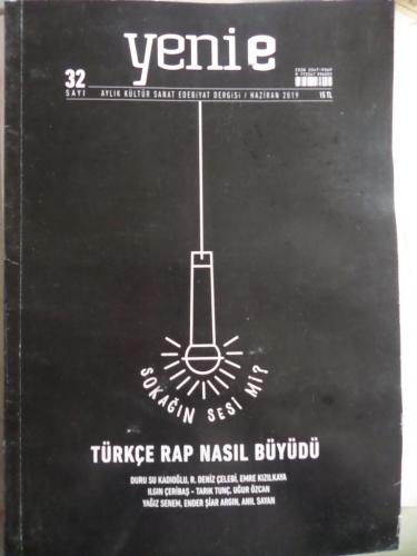 Yenie Aylık Kültür Sanat Edebiyat Dergisi 2019 / 32 - Türkçe Rap Nasıl