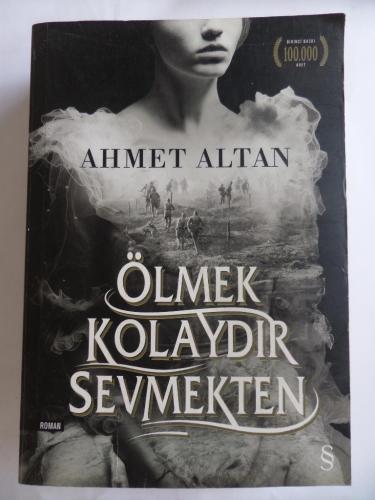 Ölmek Kolaydır Sevmekten Ahmet Altan