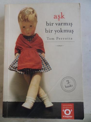 Aşk Bir Varmış Bir Yokmuş Tom Perrotta