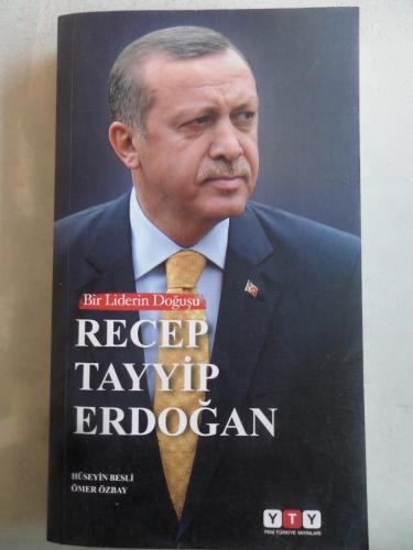 Bir Liderin Doğuşu Recep Tayyip Erdoğan Hüseyin Besli