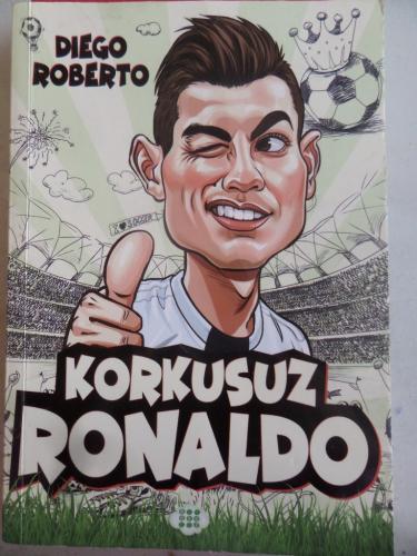 Korkusuz Ronaldo Diego Roberto