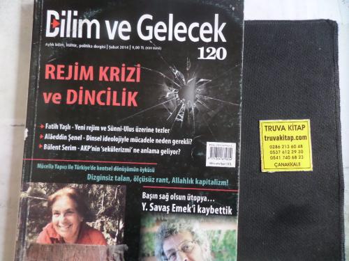 Bilim ve Gelecek 2014 / 120 - Rejim Krizi ve Dincilik