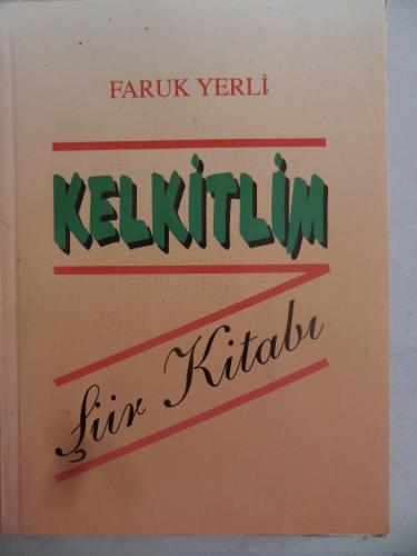 Kelkitlim Faruk Yerli