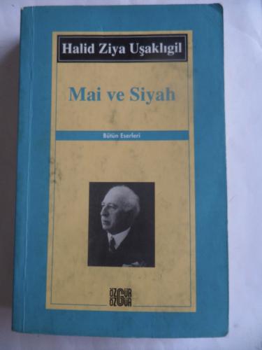 Mai ve Siyah Halid Ziya Uşaklıgil