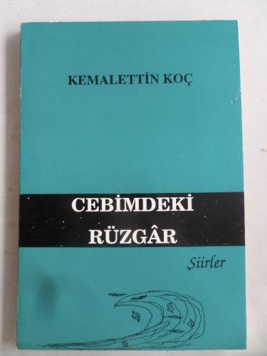 Cebimdeki Rüzgar ( Yazar İmzalı ) Kemalettin Koç