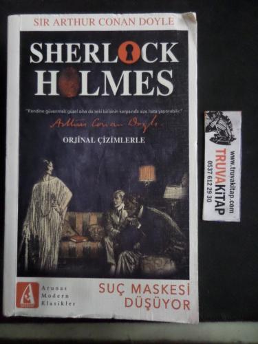 Sherlock Holmes Suç Maskesi Düşüyor Sir Arthur Conan Doyle