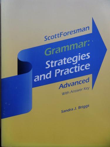 Grammar Strategies and Practice Advanced Sandra J. Briggs