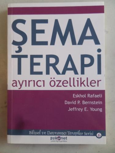 Şema Terapi Ayırıcı Özellikler Eskhol Rafaeli