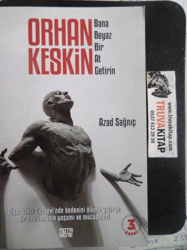 Bana Beyaz Bir At Getirin Azad Sağnıç