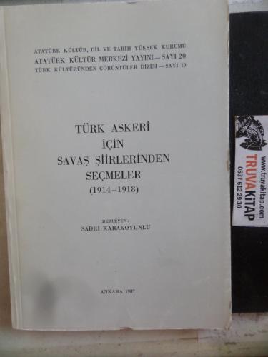 Türk Askeri İçin Savaş Şiirlerinden Seçmeler ( 1914-1918 ) Sadri Karak