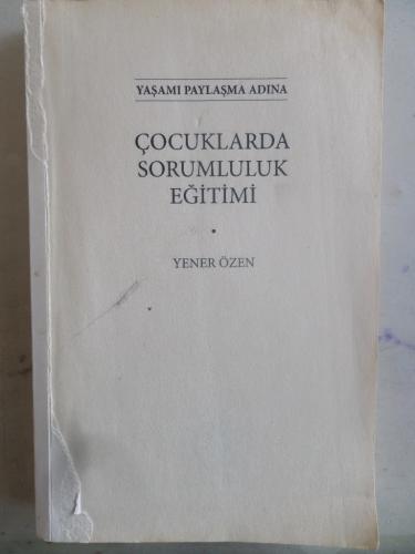 Çocuklarda Sorumluluk Eğitimi Yener Özen