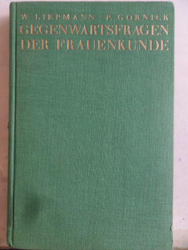 Gegenwartsfragen Der Frauenkunde W. Liepmann