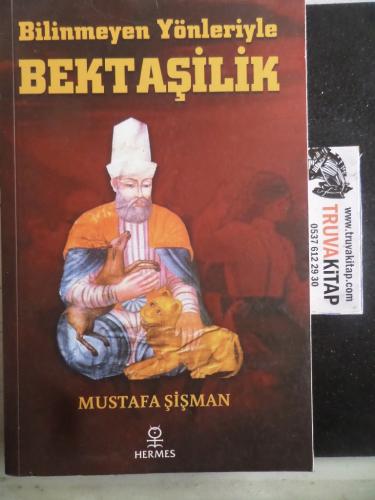 Bilinmeyen Yönleriyle Bektaşilik Mustafa Şişman