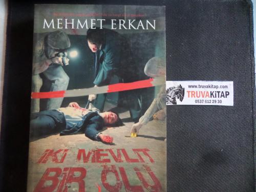 İki Mevlit Bir Ölü Mehmet Erkan