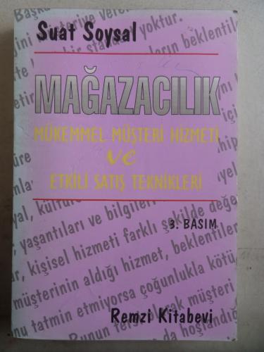 Mağazacılık Mükemmel Müşteri Hizmeti ve Etkili Satış Teknikleri Suat S